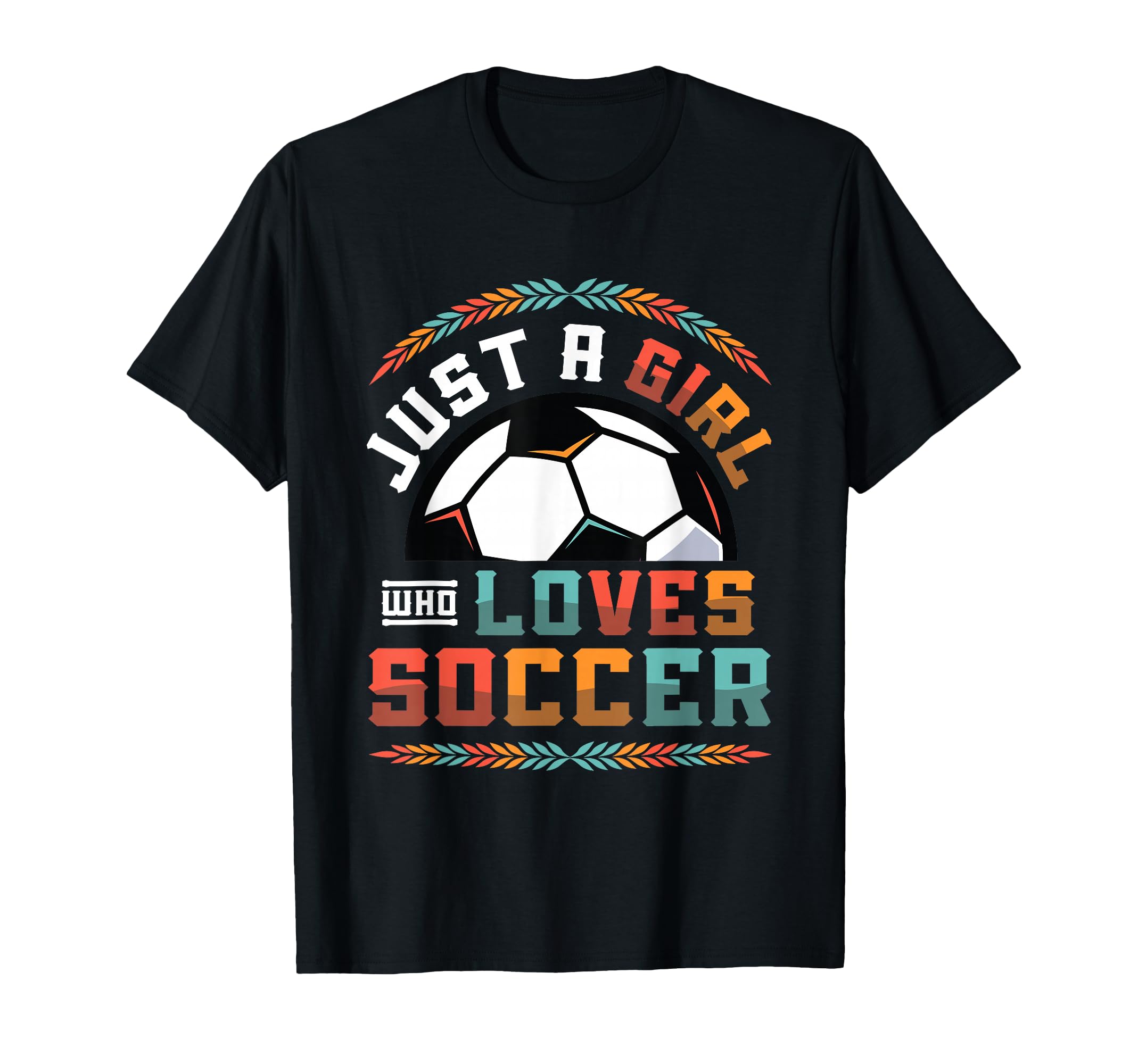 Just Who Loves Soccer Womens T-Shirt - Casual Everyday Wear Men Women - T-Shirt, Sweatshirt, Hoodie