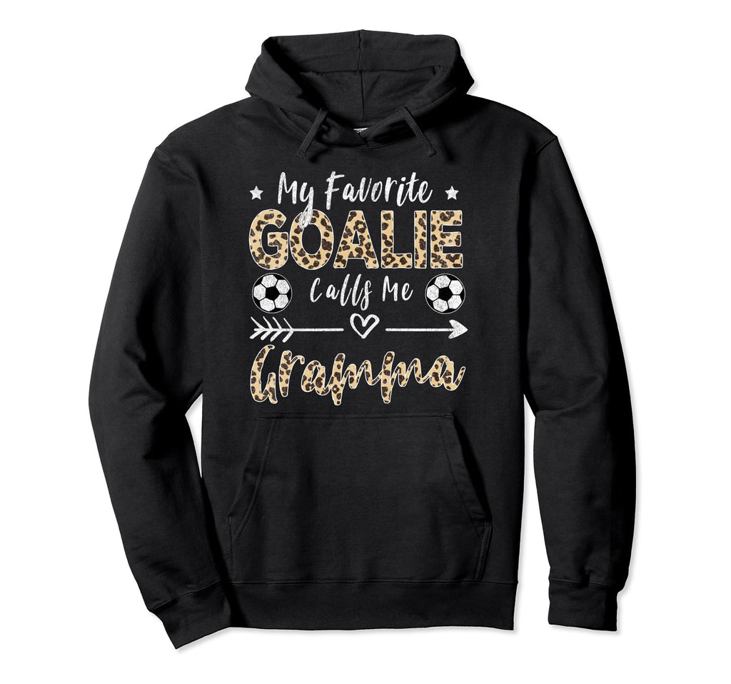 My Favorite Goalie Calls Me Gramma Hoodie - Streetwear Style for Adults - T-Shirt, Sweatshirt, Hoodie