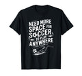 Goal Keeper Need More Space Soccer To T-Shirt - Trendy Graphic for Adults - T-Shirt, Sweatshirt, Hoodie