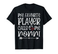 My Favorite Player Calls Me Nonni T-Shirt - Streetwear Style for Adults - T-Shirt, Sweatshirt, Hoodie