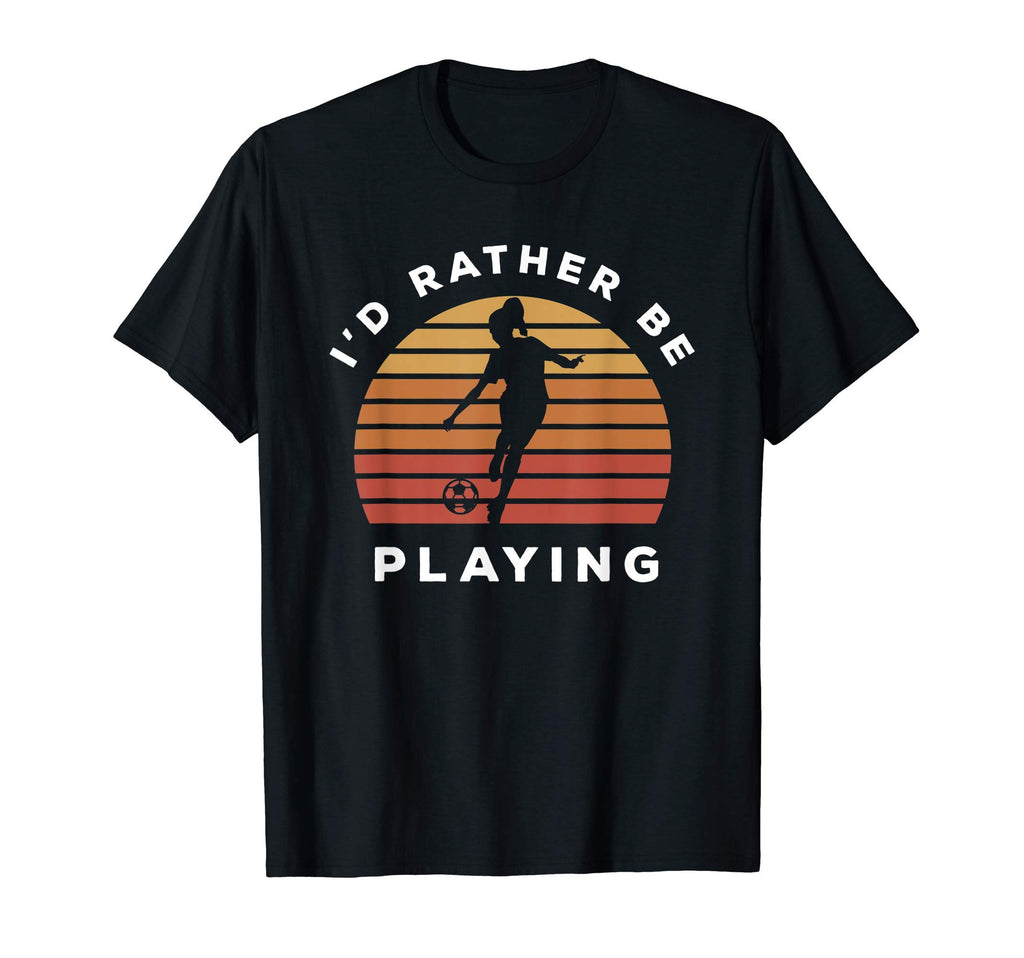 Play Sports Id Rather Be Playing T-Shirt - Custom Art Print Men Women - T-Shirt, Sweatshirt, Hoodie