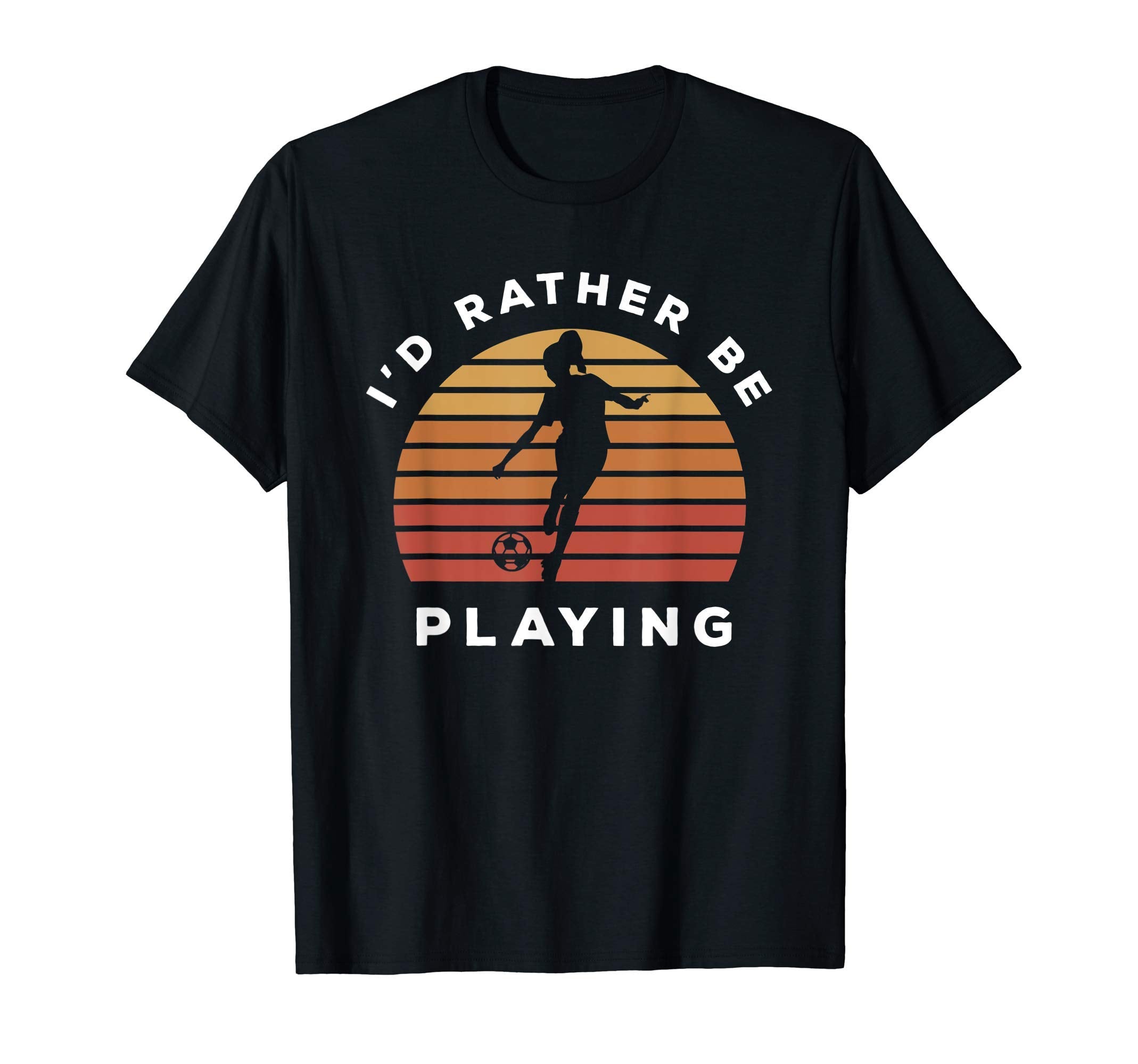 Play Sports Id Rather Be Playing T-Shirt - Custom Art Print Men Women - T-Shirt, Sweatshirt, Hoodie