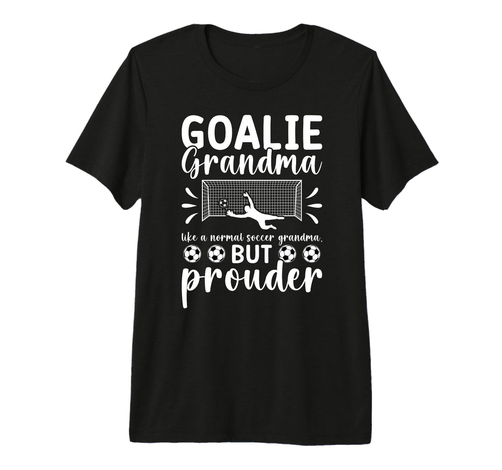 Soccer Goalie Grandma Soccer Keeper T-Shirt - Streetwear Style Men Women - T-Shirt, Sweatshirt, Hoodie