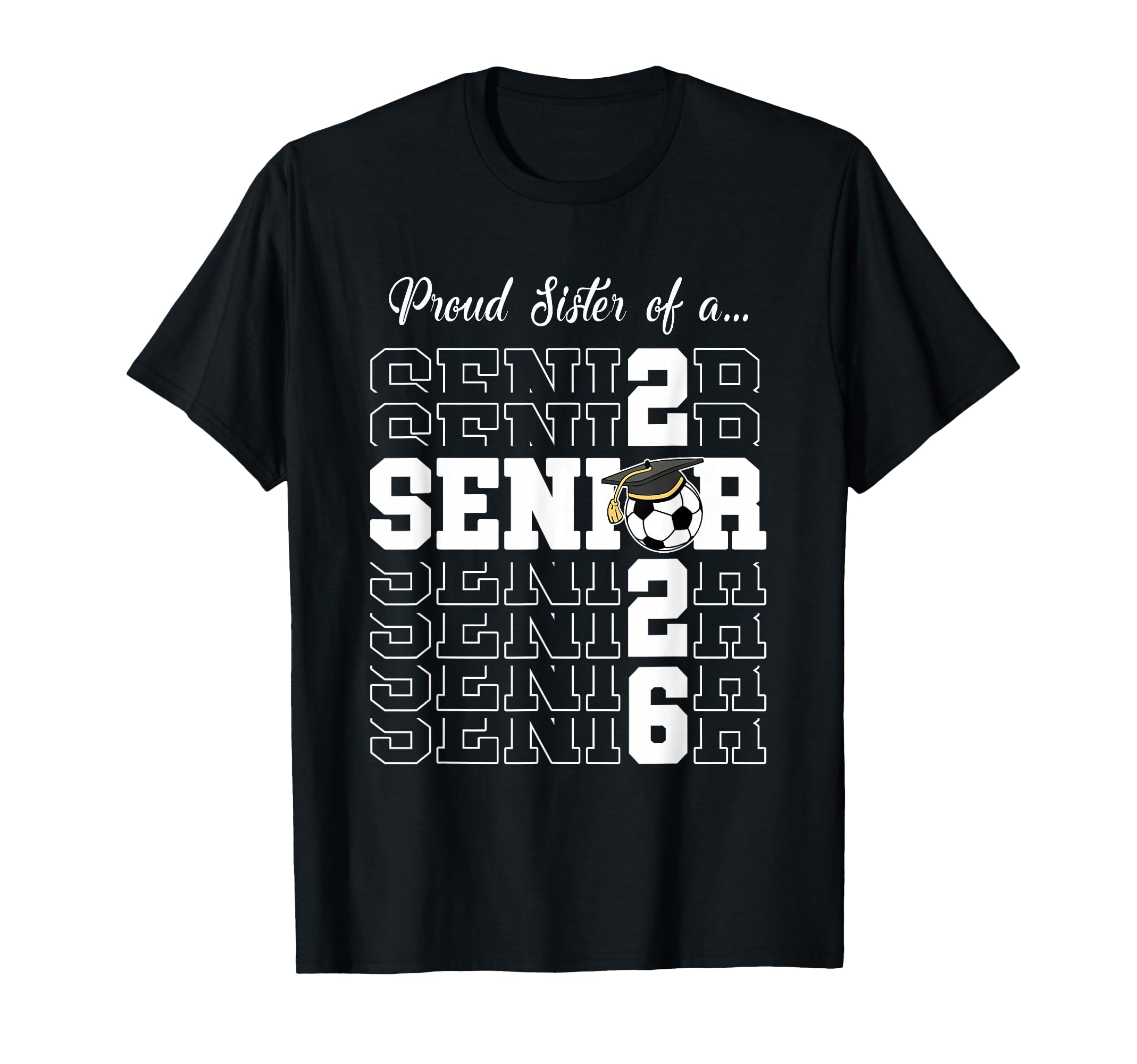 Senior 2026 Soccer Sister Gift Class T-Shirt - Minimalist Print for Adults - T-Shirt, Sweatshirt, Hoodie