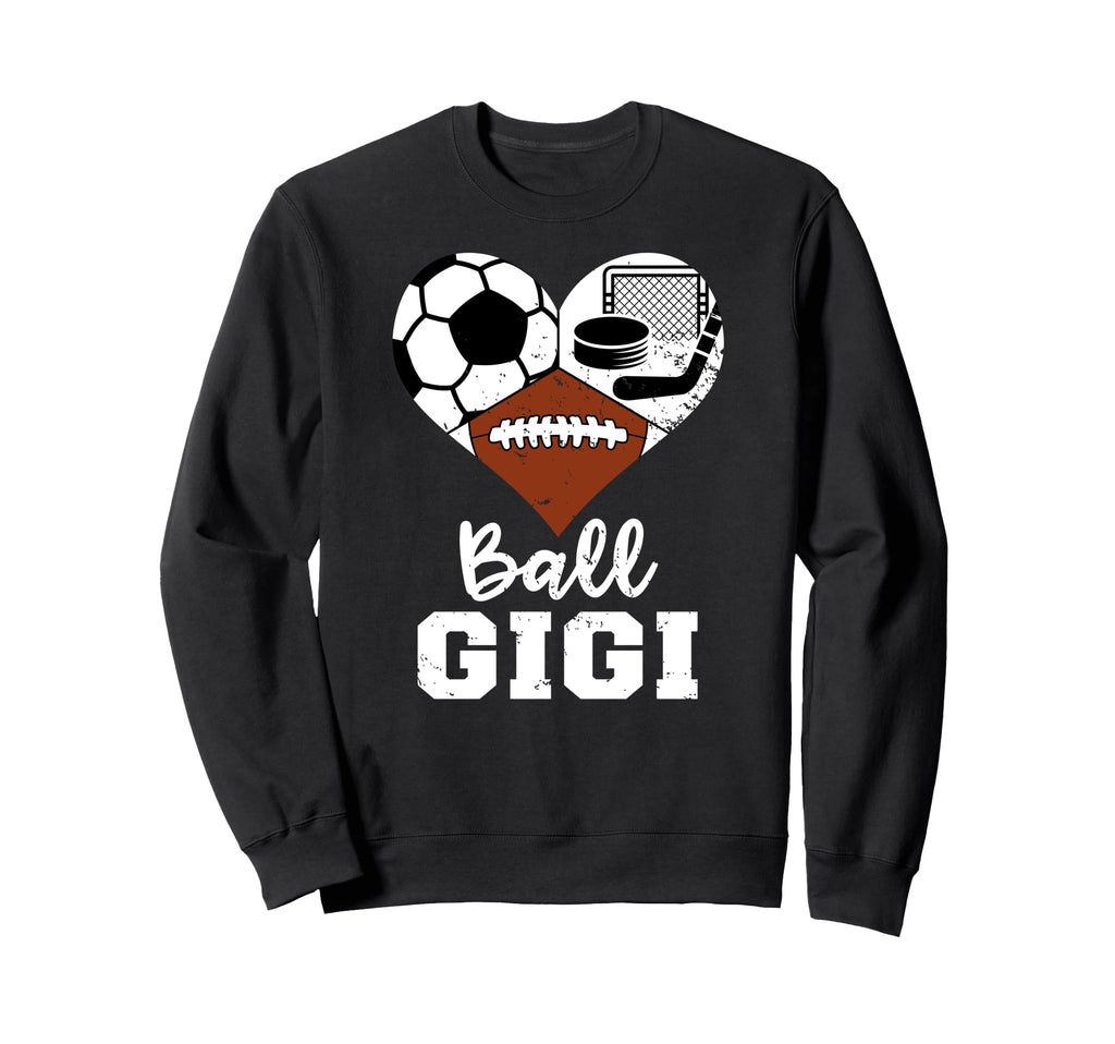 Ball Gigi Funny Soccer Football Hockey Sweatshirt - Unique Graphic Unisex - T-Shirt, Sweatshirt, Hoodie