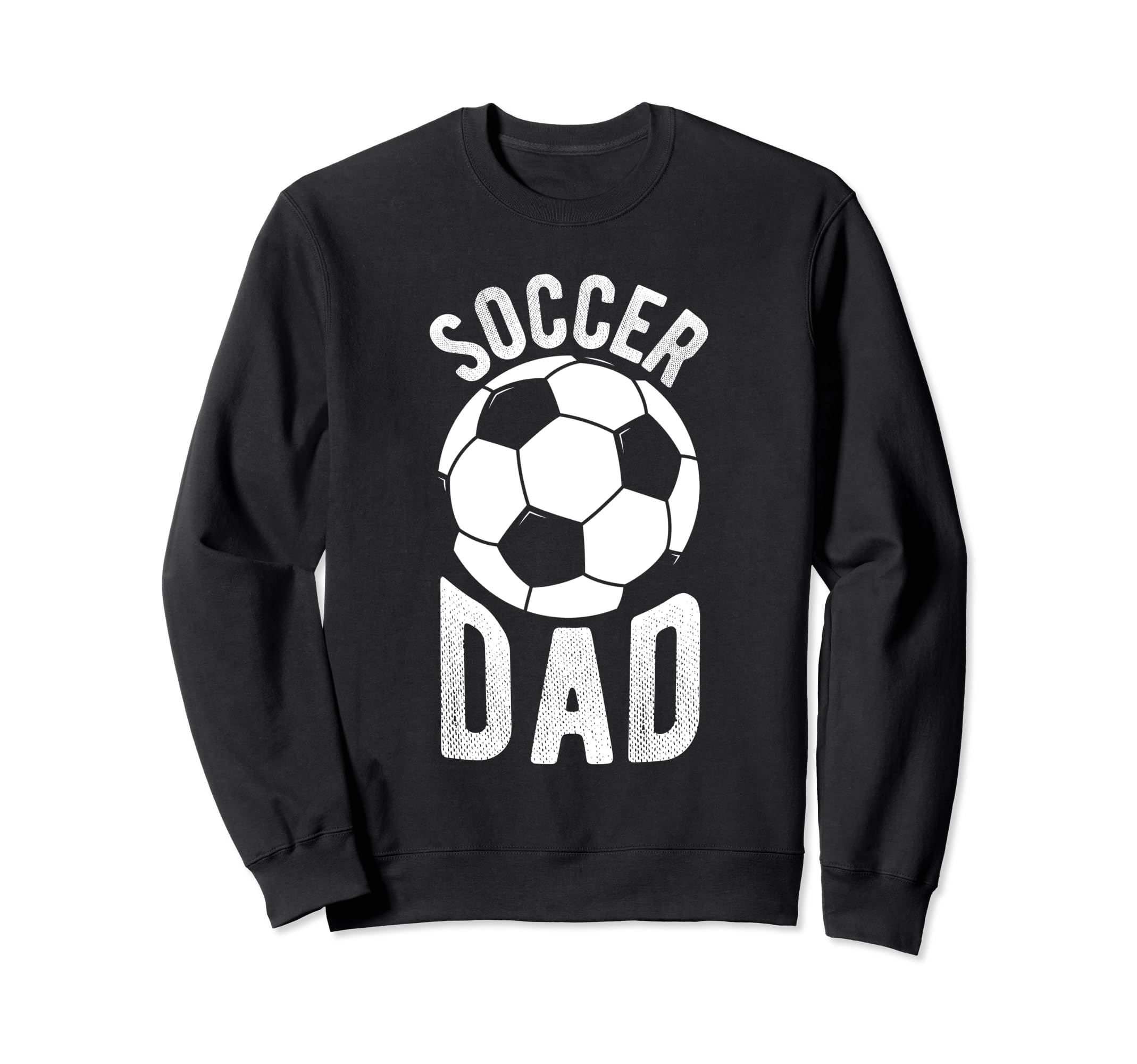 Soccer Dad Soccer Football Player Sweatshirt - Streetwear Style for Adults - T-Shirt, Sweatshirt, Hoodie