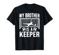 My Brother Is Soccer Keeper T-Shirt - Fun Novelty Design for Adults - T-Shirt, Sweatshirt, Hoodie