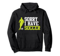 I Have Soccer Sports Player Expert Football Hoodie - Unique Graphic Unisex - T-Shirt, Sweatshirt, Hoodie