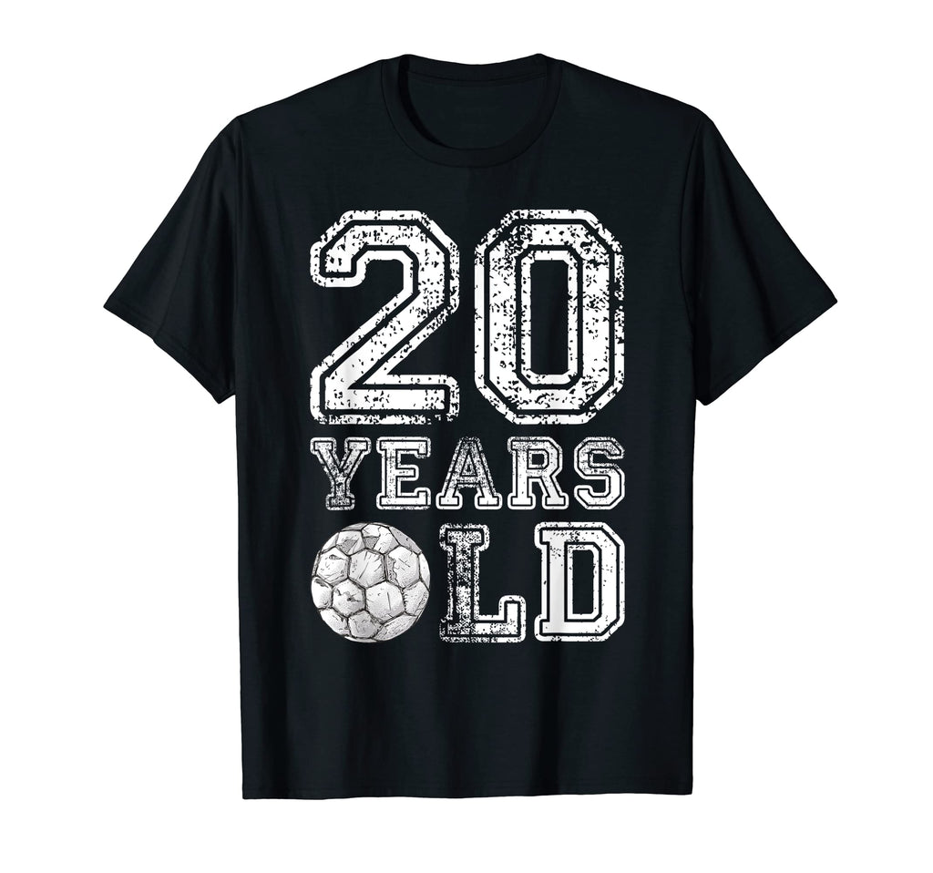 20 Years Old Soccer Sports Birthday T-Shirt - Novelty Apparel Men Women - T-Shirt, Sweatshirt, Hoodie
