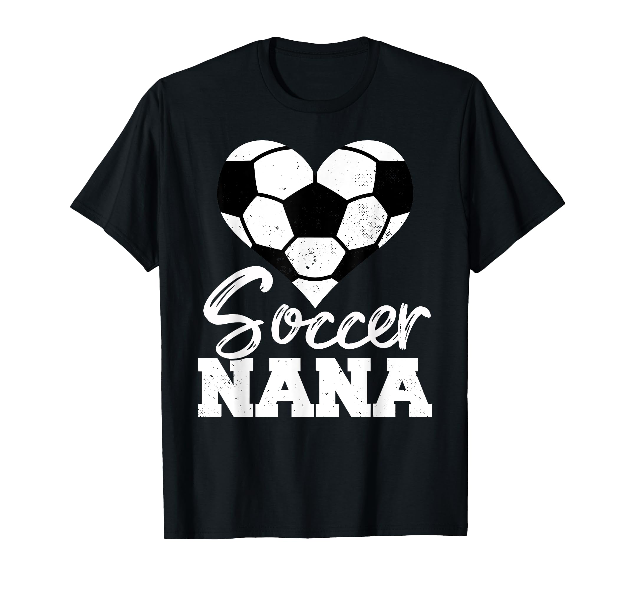 Soccer Nana Heart Funny Heartfelt Love T-Shirt - Unique Graphic Unisex - T-Shirt, Sweatshirt, Hoodie