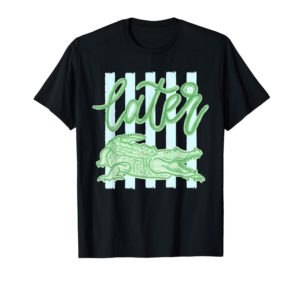 Striped Everyday Later Gator T-Shirt - Casual Everyday Wear for Adults - T-Shirt, Sweatshirt, Hoodie