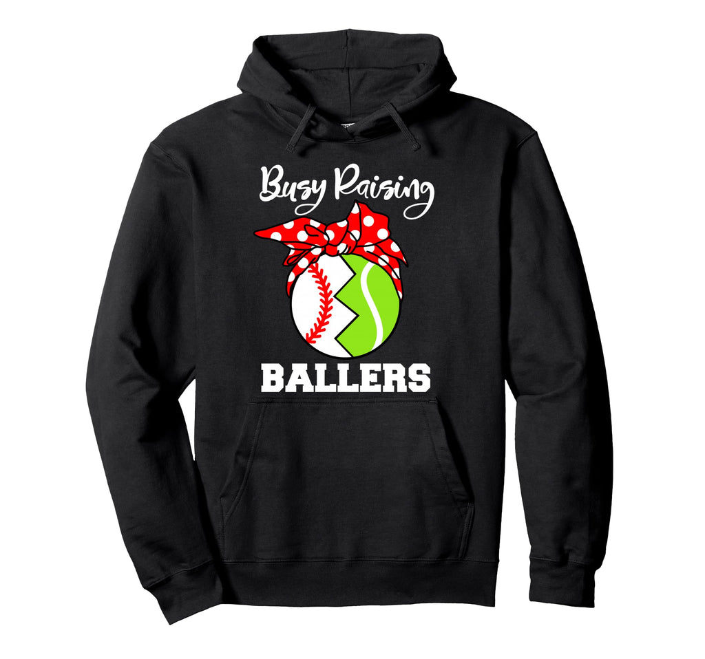 Busy Raising Ballers Funny Baseball Hoodie - Fun Novelty Design Men Women - T-Shirt, Sweatshirt, Hoodie