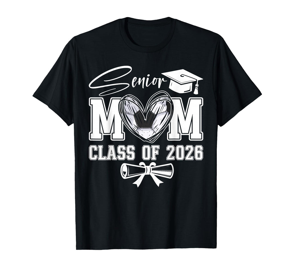 Senior Mom Class 2026 Graduate T-Shirt - Casual Everyday Wear for Adults - T-Shirt, Sweatshirt, Hoodie