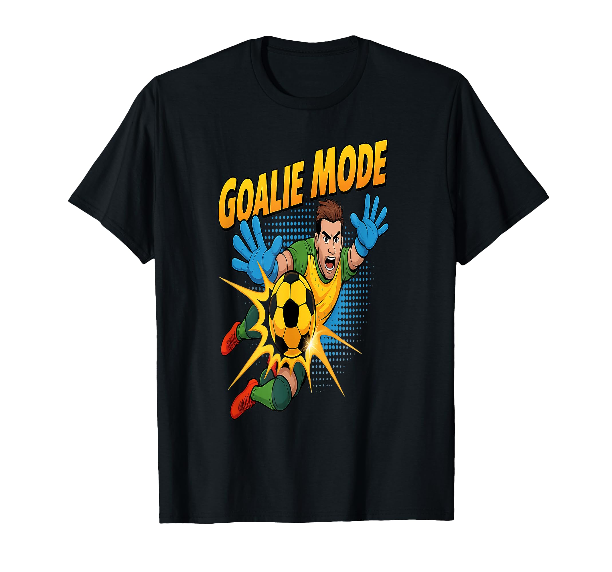 Goalie Mode Activated Soccer T-Shirt - Unique Graphic for Adults - T-Shirt, Sweatshirt, Hoodie