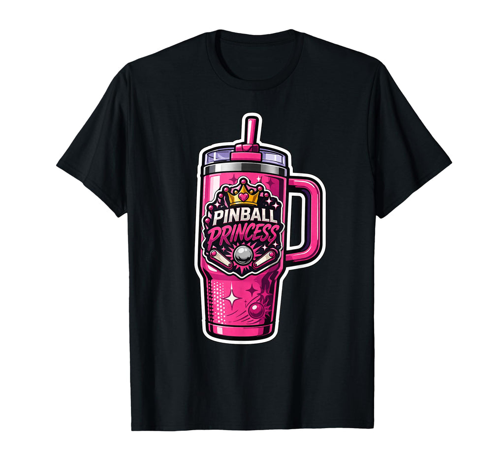 Pinball Princess Machines Funny T-Shirt - Casual Everyday Wear Unisex - T-Shirt, Sweatshirt, Hoodie