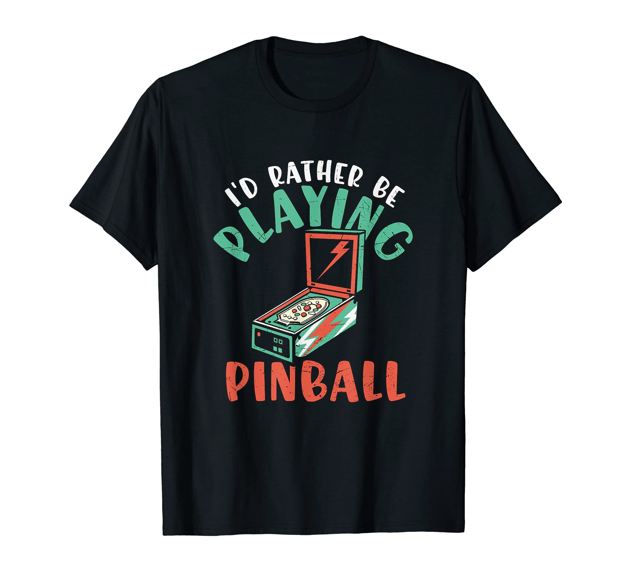 Id Rather Play Pinball Arcade Game T-Shirt - Unique Graphic Men Women - T-Shirt, Sweatshirt, Hoodie