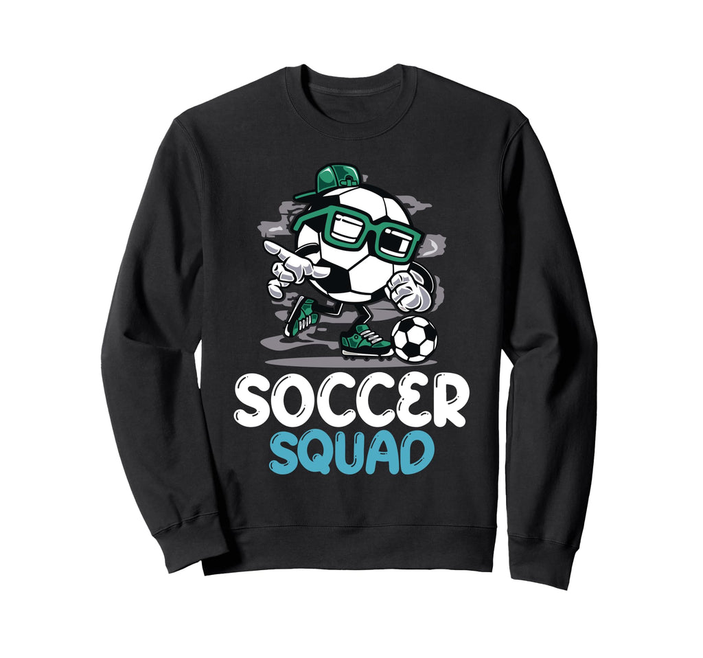 Soccer Squad Funny Football Player Sweatshirt - Graphic Print Men Women - T-Shirt, Sweatshirt, Hoodie