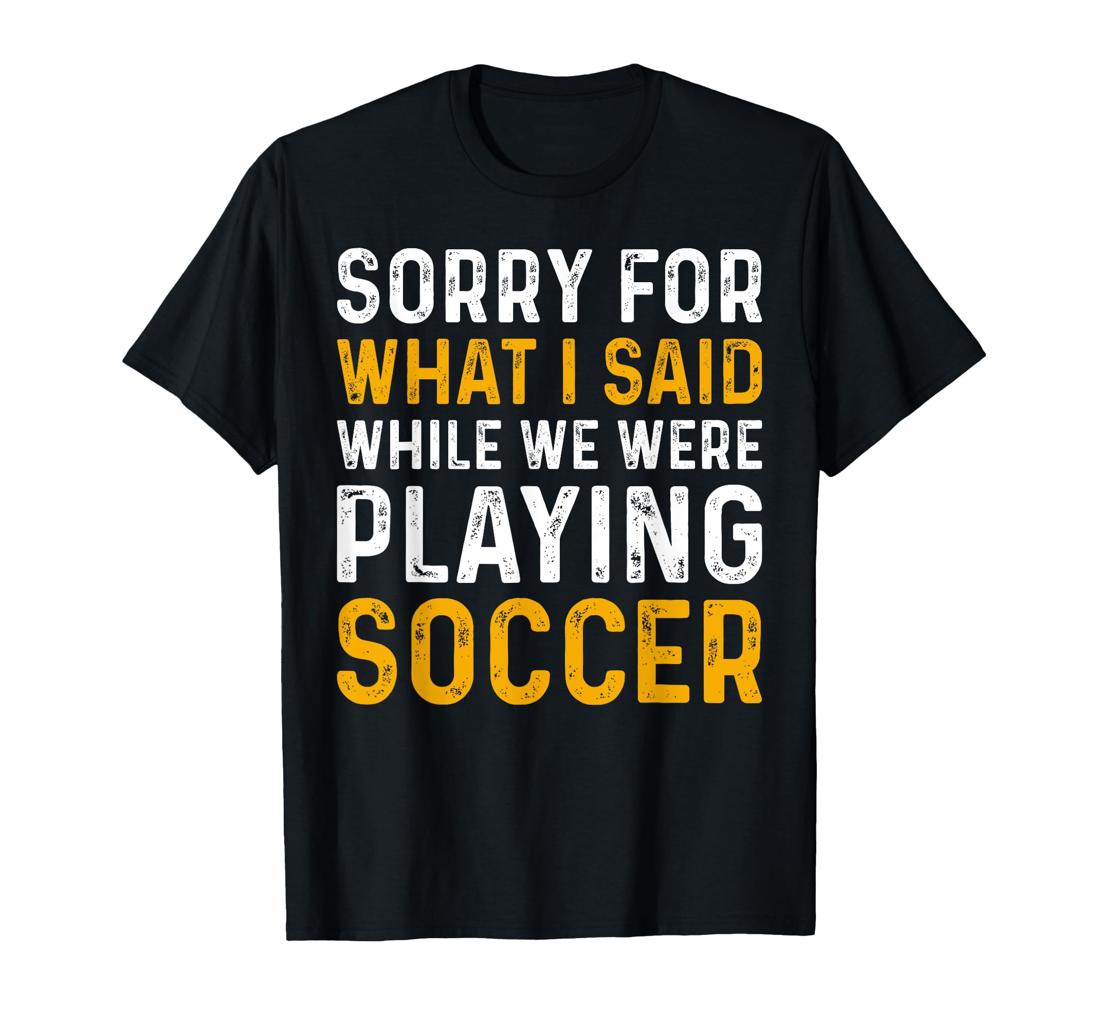 Soccer Lover Funny Soccer Player T-Shirt - Casual Everyday Wear for Adults - T-Shirt, Sweatshirt, Hoodie