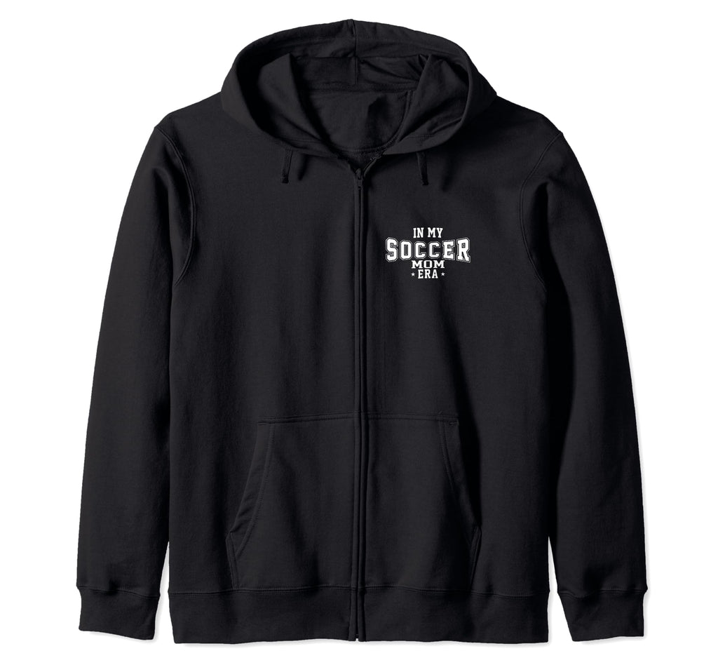 Funny My Soccer Mom Era Hoodie - Custom Art Print for Adults - T-Shirt, Sweatshirt, Hoodie
