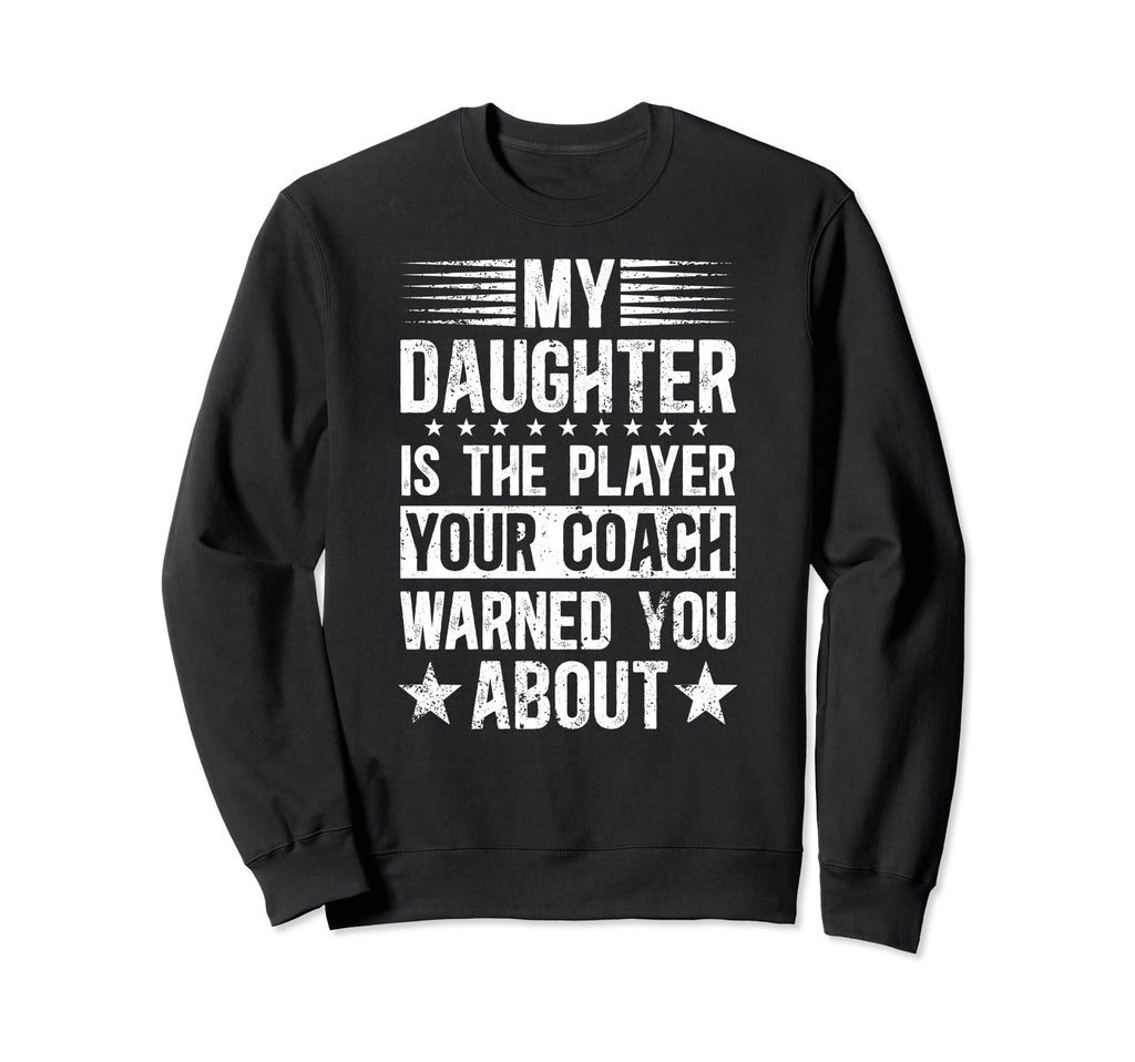 My Daughter Soccer Dad Soccer Sweatshirt - Aesthetic Graphic Men Women - T-Shirt, Sweatshirt, Hoodie