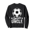 Funny Soccer Uncle Mothers Day Sweatshirt - Fun Novelty Design for Adults - T-Shirt, Sweatshirt, Hoodie