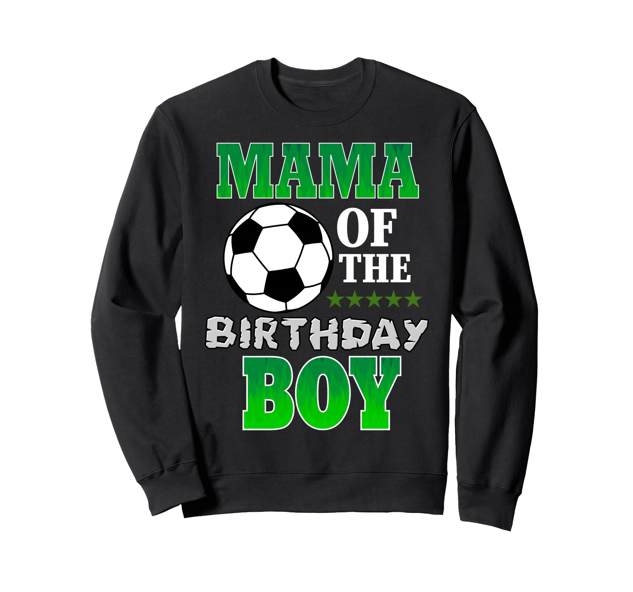 Mama Birthday Soccer Stars Outfit Sweatshirt - Graphic Print for Adults - T-Shirt, Sweatshirt, Hoodie