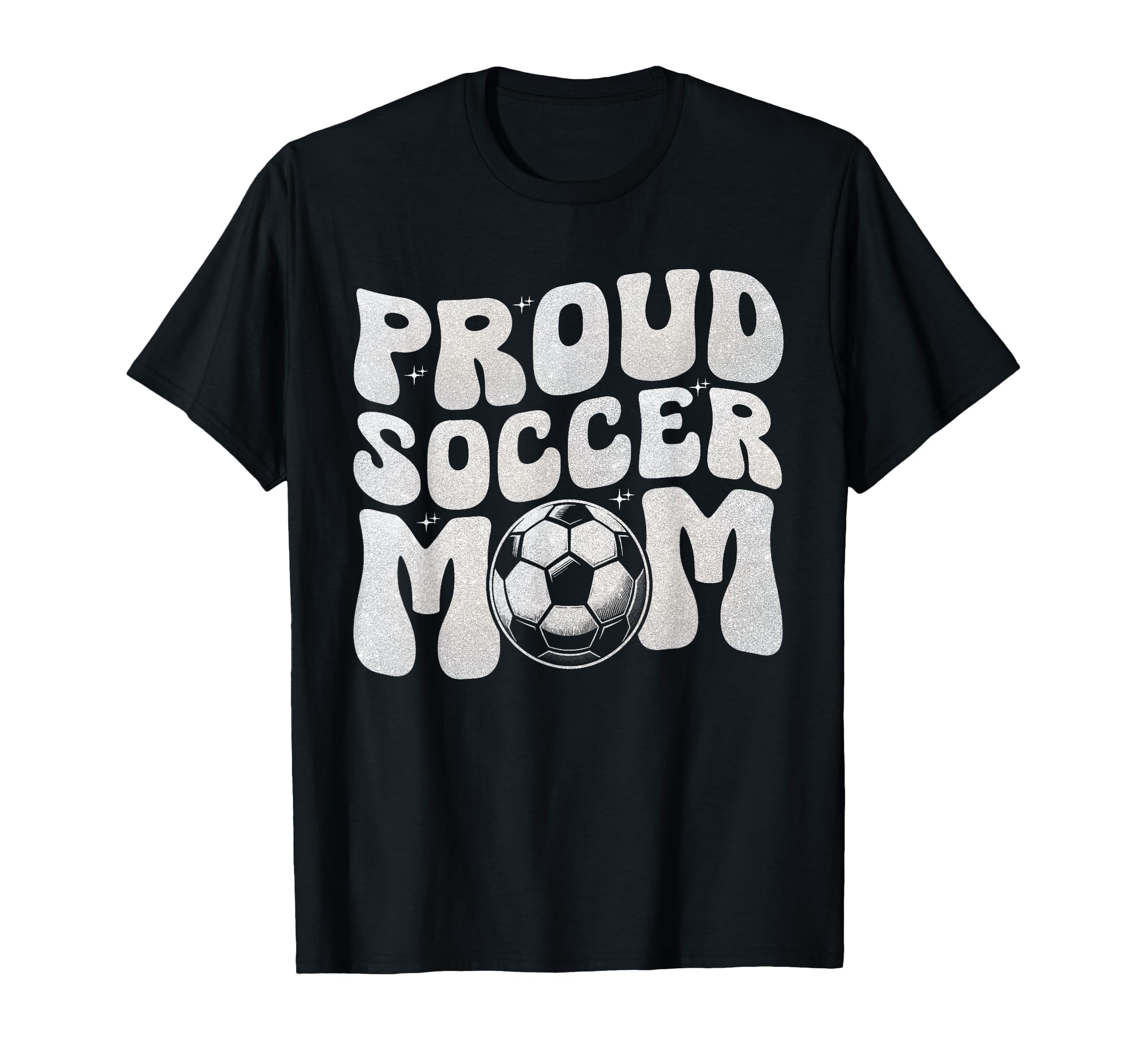 Proud Soccer Mom Football Mama T-Shirt - Casual Everyday Wear Men Women - T-Shirt, Sweatshirt, Hoodie