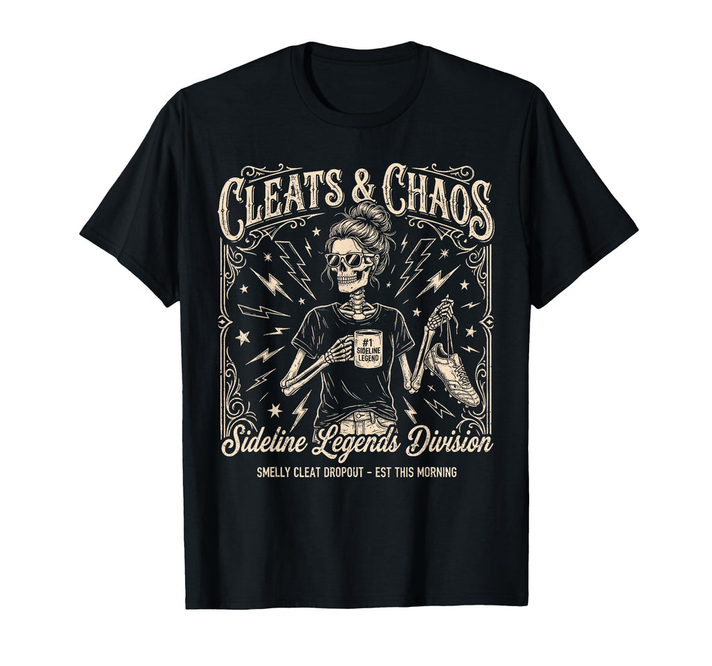 Cleats Chaos Skeleton Soccer Mom T-Shirt - Graphic Print for Adults - T-Shirt, Sweatshirt, Hoodie