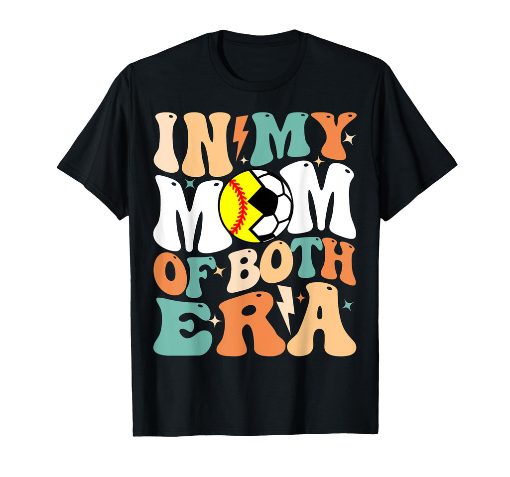 My Soccer Softball Mom Era Funny Mom Both T-Shirt - Unique Graphic Unisex - T-Shirt, Sweatshirt, Hoodie