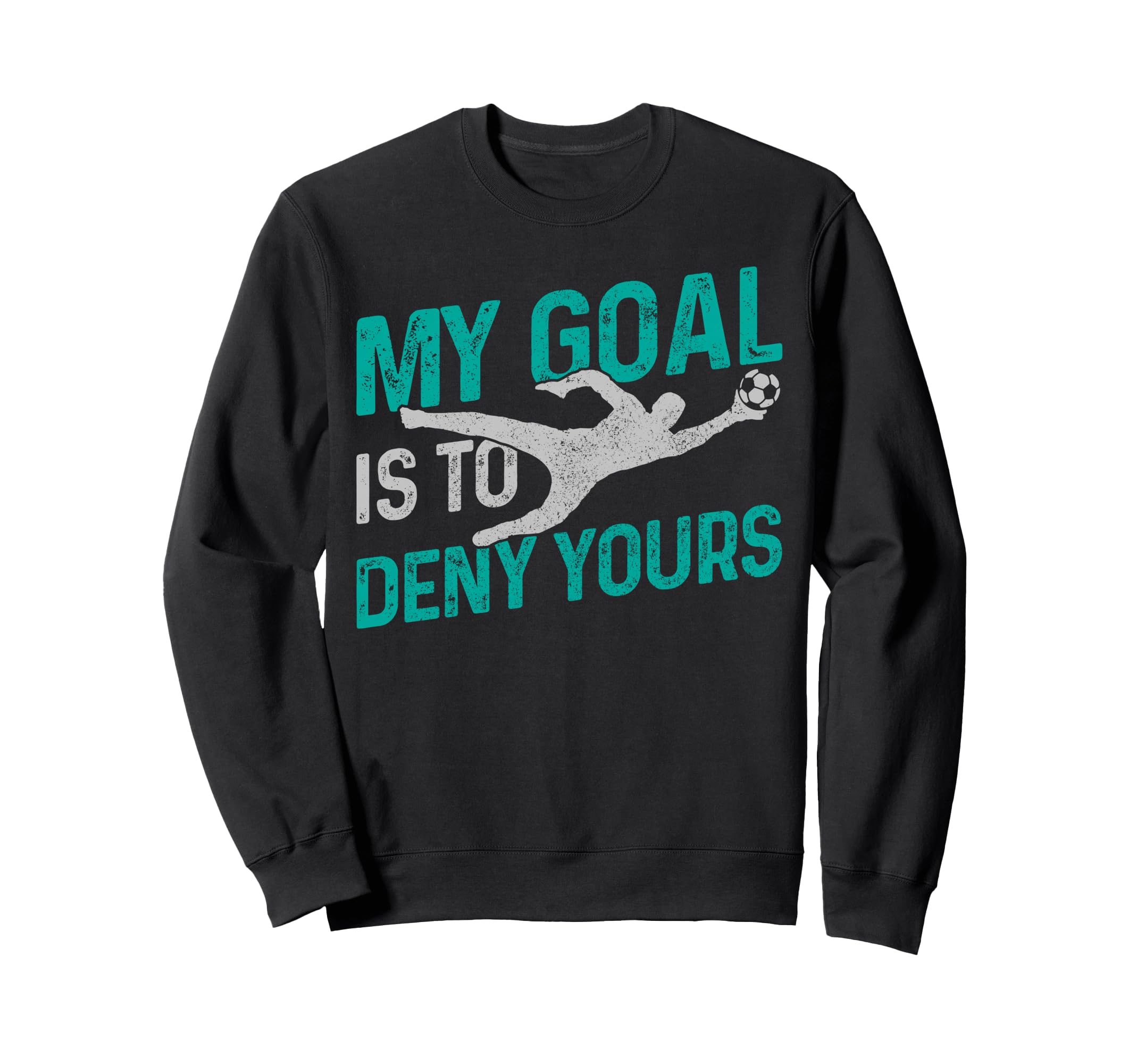 Soccer Goalkeeper Goalie My Goal Sweatshirt - Minimalist Print Men Women - T-Shirt, Sweatshirt, Hoodie