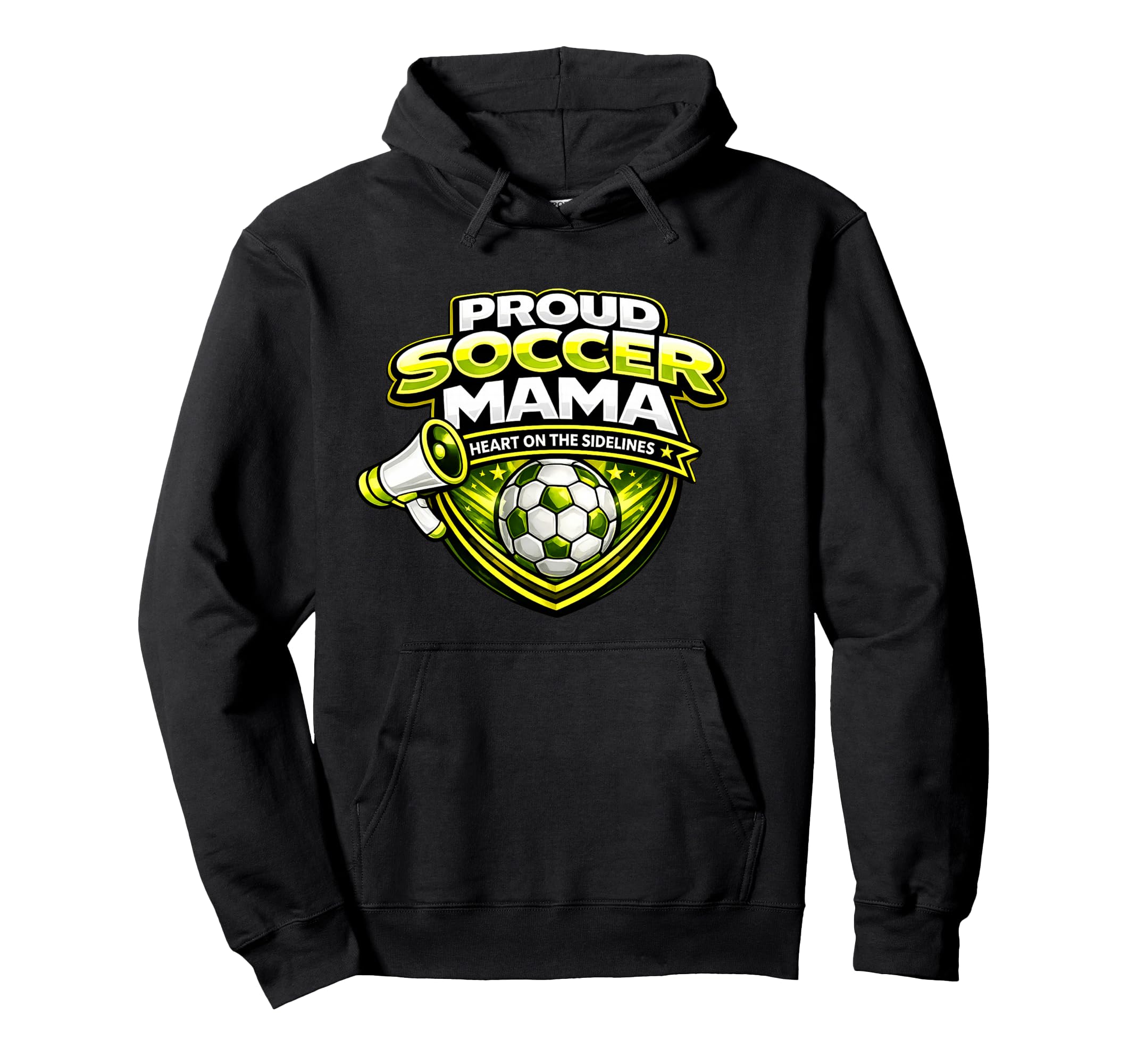 Proud Soccer Mama Funny Sideline Support Hoodie - Novelty Apparel Unisex - T-Shirt, Sweatshirt, Hoodie