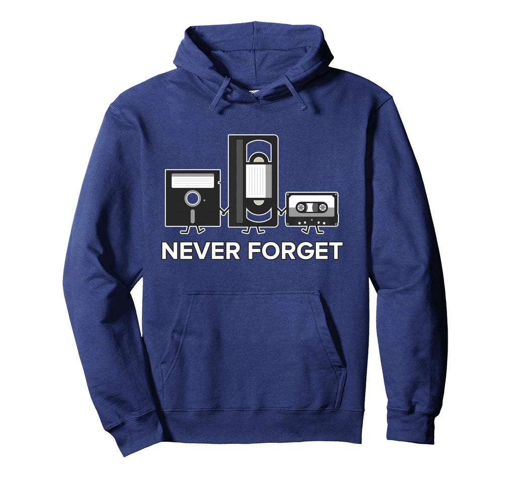 Never Forget Funny Floppy Disk Vhs Tape Hoodie - Fun Novelty Design Unisex - T-Shirt, Sweatshirt, Hoodie
