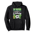 Soccer Big Brother Birthday Party Hoodie - Aesthetic Graphic for Adults - T-Shirt, Sweatshirt, Hoodie