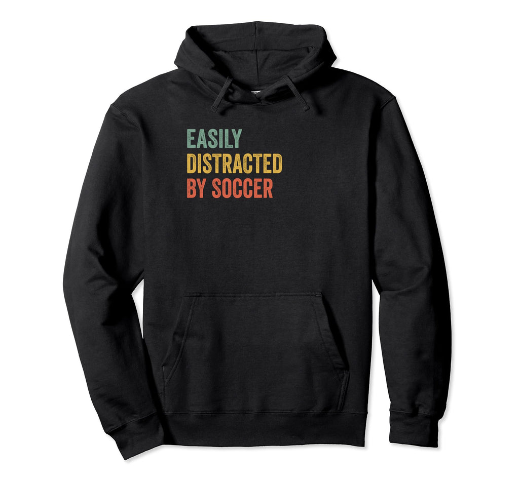 Easily Distracted Soccer Distressed Hoodie - Aesthetic Graphic for Adults - T-Shirt, Sweatshirt, Hoodie