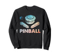 Pinball Funny Pinballer Machine Sweatshirt - Trendy Graphic Unisex - T-Shirt, Sweatshirt, Hoodie