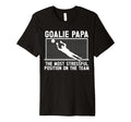 Mens Soccer Goalie Papa Funny Papa Soccer T-Shirt - Novelty Apparel Unisex - T-Shirt, Sweatshirt, Hoodie