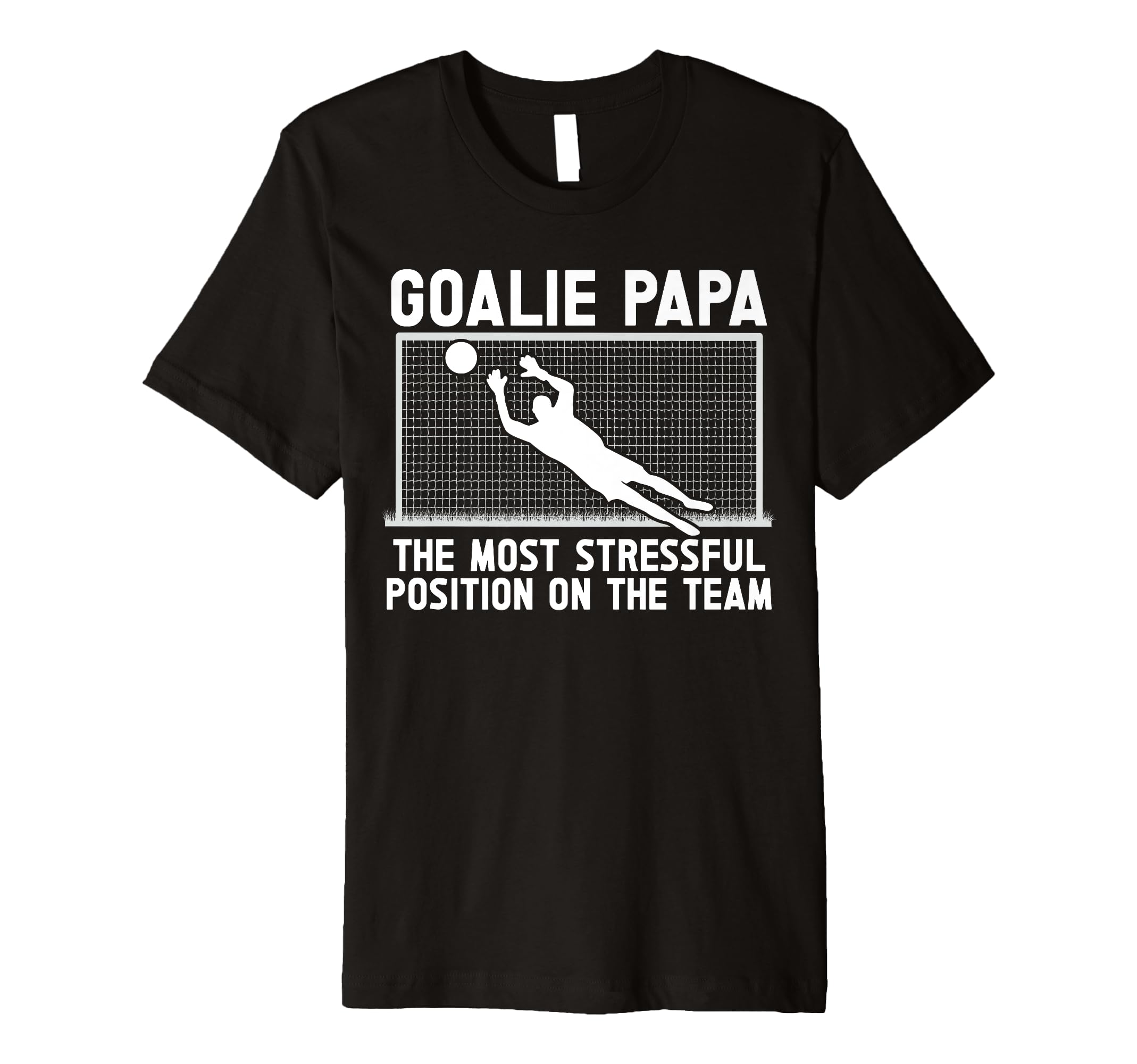Mens Soccer Goalie Papa Funny Papa Soccer T-Shirt - Novelty Apparel Unisex - T-Shirt, Sweatshirt, Hoodie