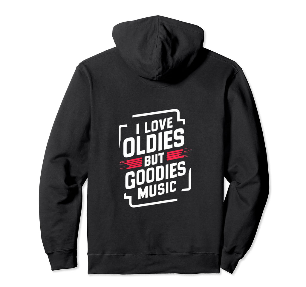 I Love Oldies But Goodies Music R B Hoodie - Minimalist Print Men Women - T-Shirt, Sweatshirt, Hoodie