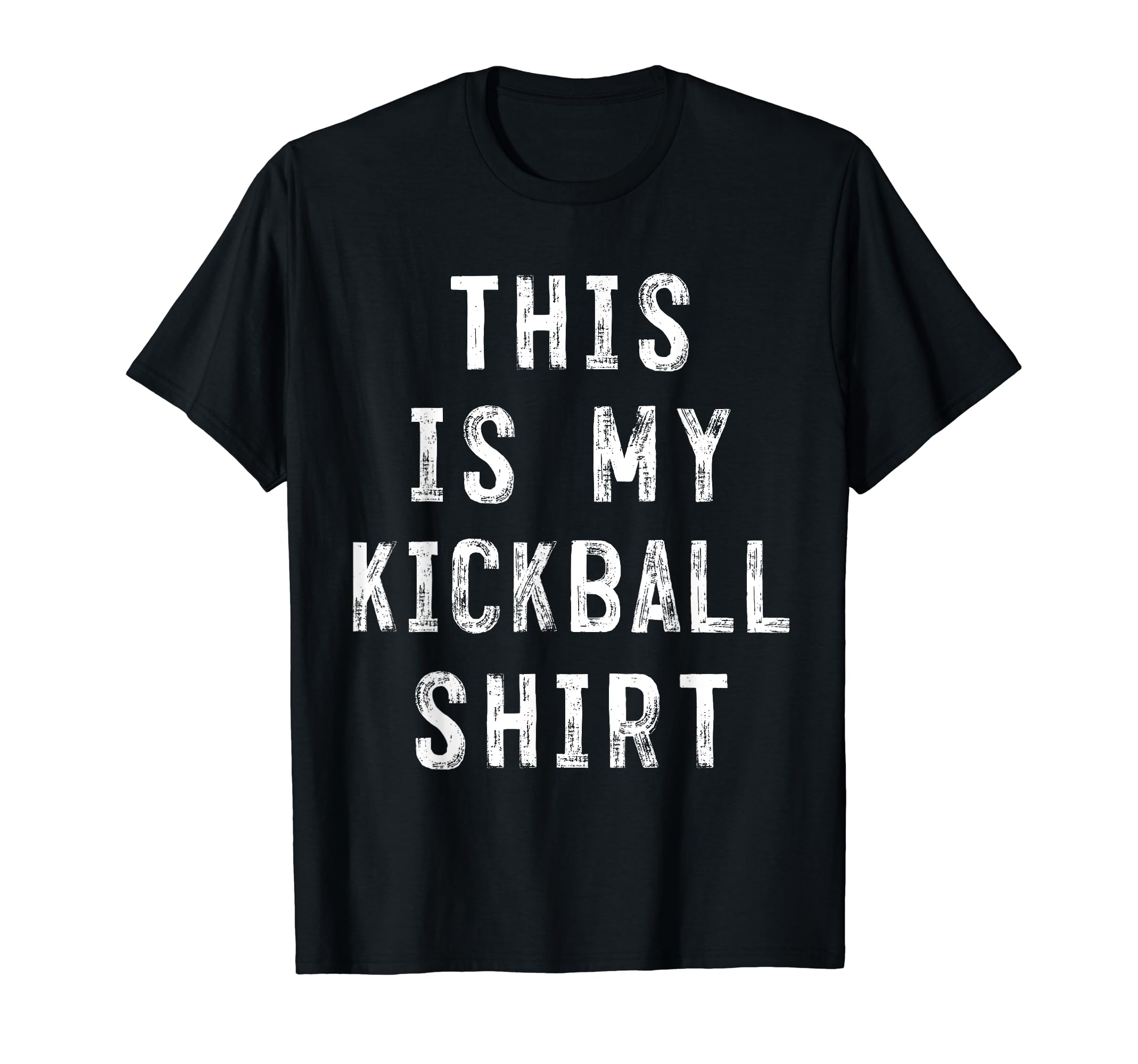 This Is My Kickball Soccer Baseball T-Shirt - Fun Novelty Design Men Women - T-Shirt, Sweatshirt, Hoodie