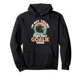 Im Not Yelling Thats My Goalie Voice Hoodie - Minimalist Print Men Women - T-Shirt, Sweatshirt, Hoodie