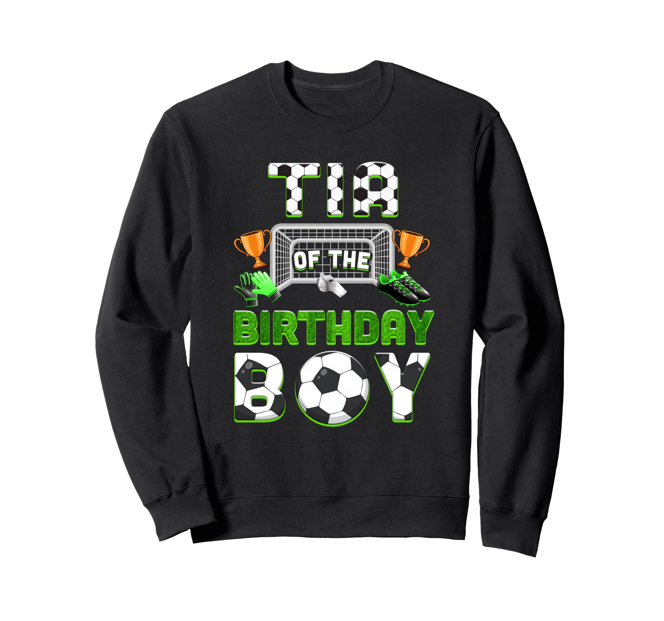 Tia Birthday Soccer Family Sweatshirt - Streetwear Style Men Women - T-Shirt, Sweatshirt, Hoodie