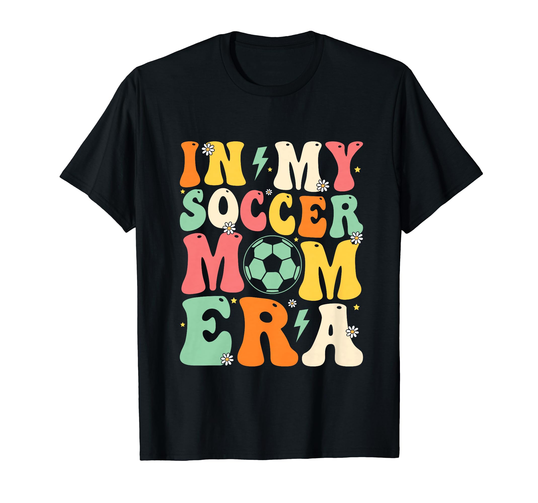My Soccer Mom Era Mothers Day Team T-Shirt - Fun Novelty Design Unisex - T-Shirt, Sweatshirt, Hoodie