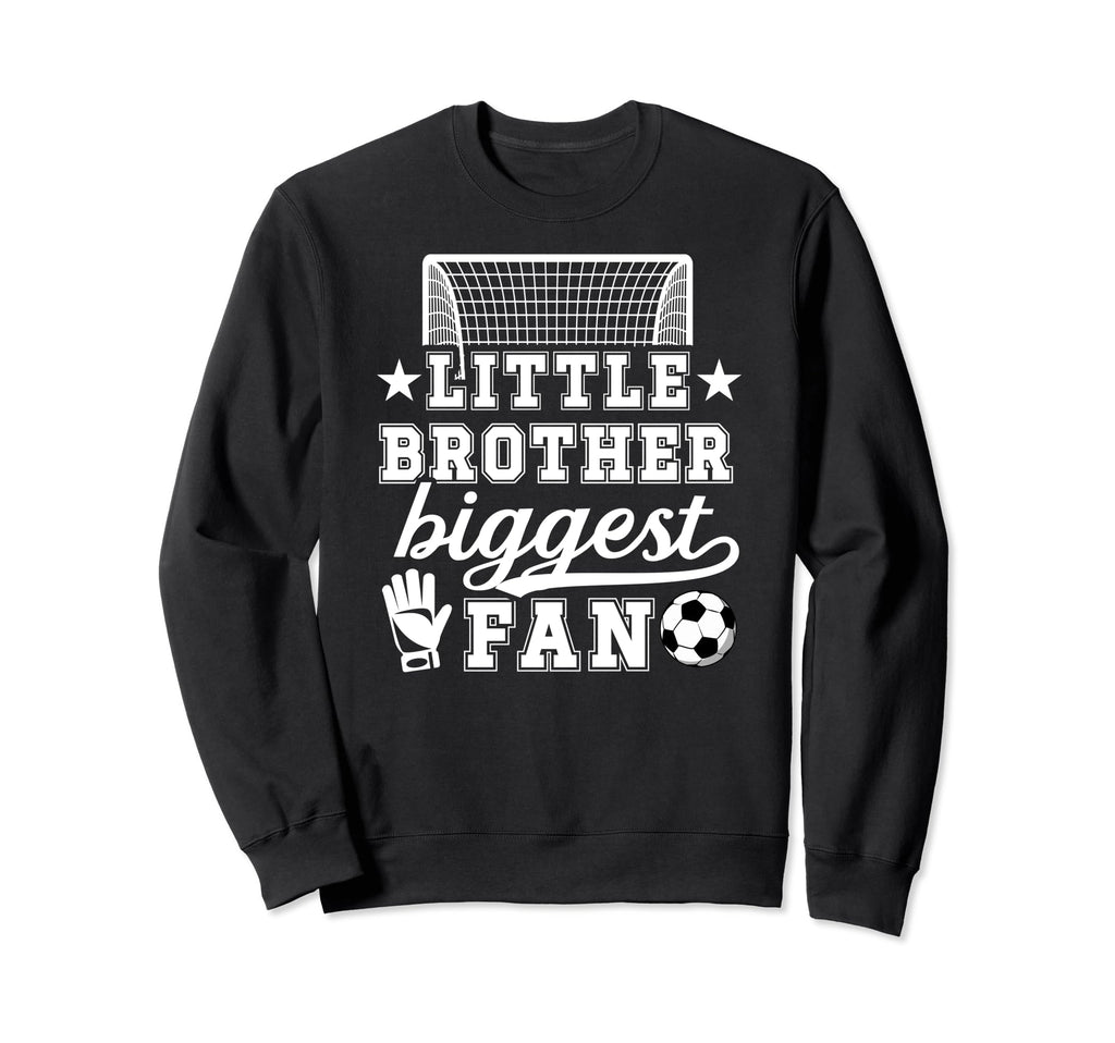 Little Brother Soccer Goalie Brother Sweatshirt - Trendy Graphic Unisex - T-Shirt, Sweatshirt, Hoodie