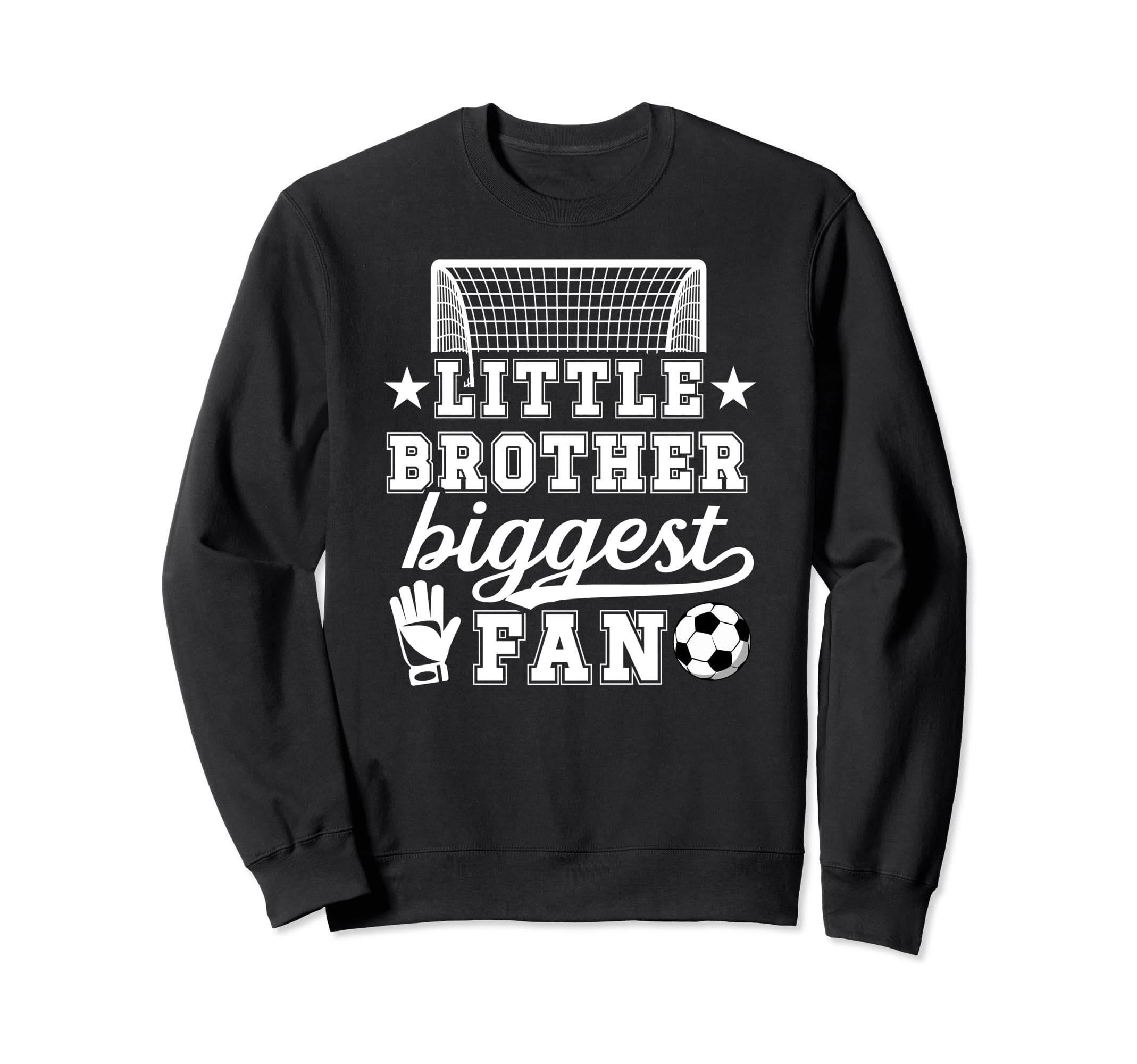 Little Brother Soccer Goalie Brother Sweatshirt - Trendy Graphic Unisex - T-Shirt, Sweatshirt, Hoodie