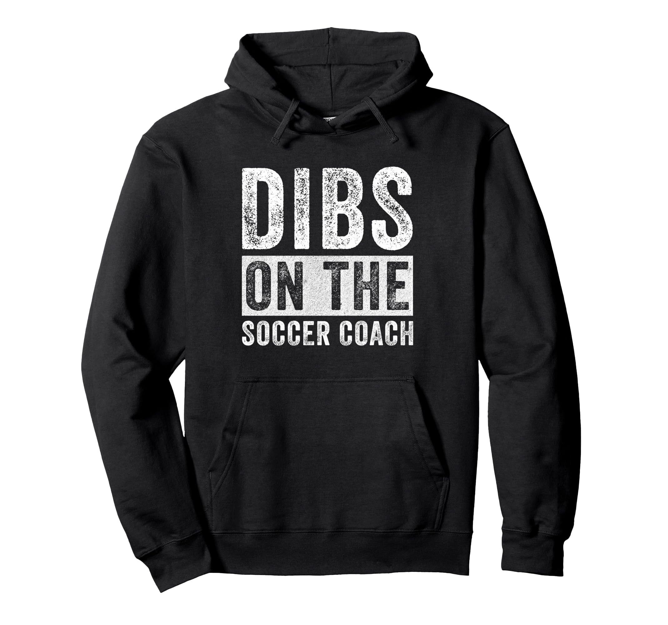 Dibs Soccer Coach Funny Wife Girlfriend Hoodie - Unique Graphic Unisex - T-Shirt, Sweatshirt, Hoodie