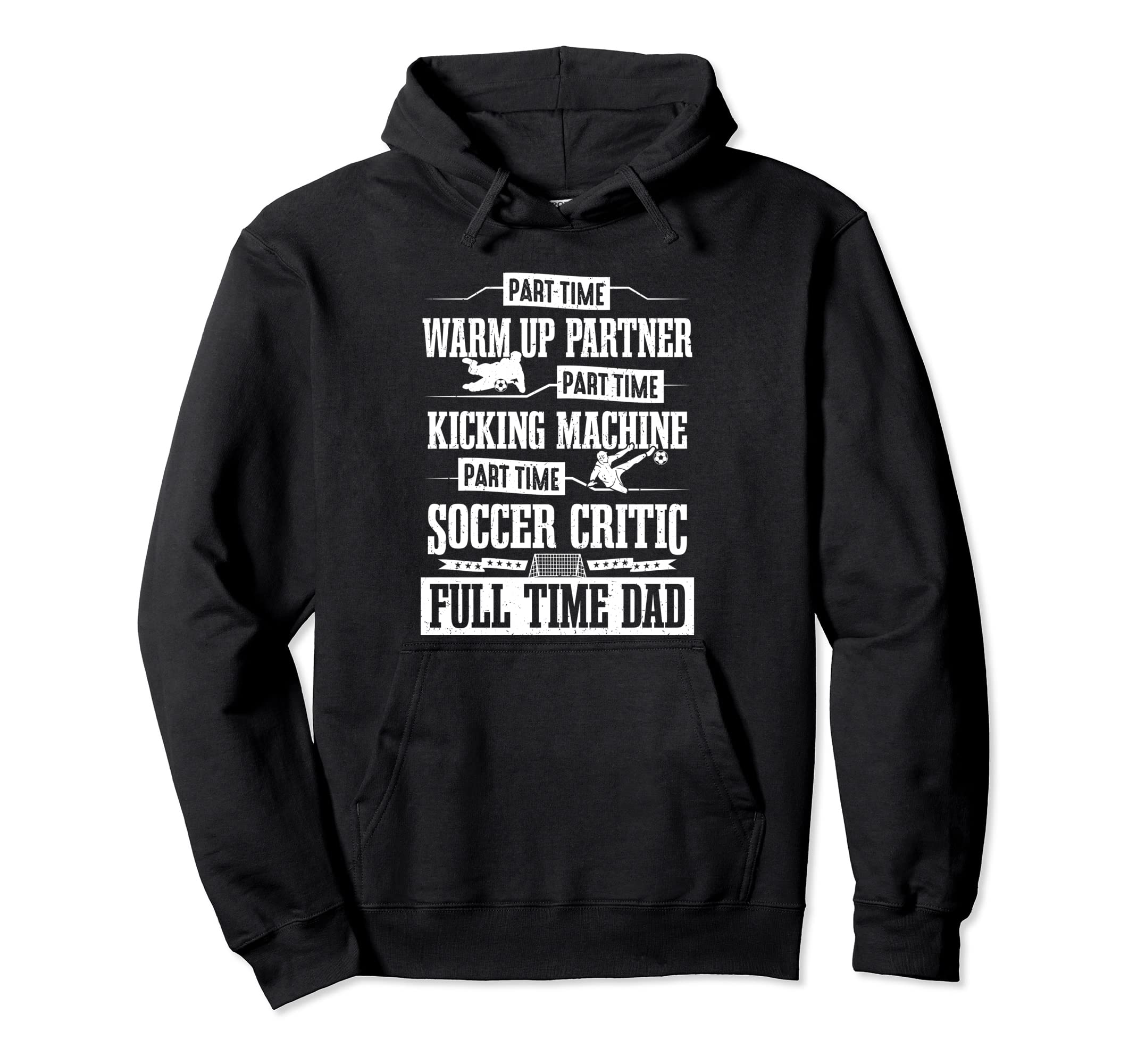 Soccer Player Full Time Dad Soccer Season Hoodie - Graphic Print Unisex - T-Shirt, Sweatshirt, Hoodie