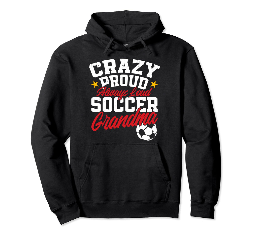 Crazy Proud Always Loud Funny Mothers Hoodie - Minimalist Print for Adults - T-Shirt, Sweatshirt, Hoodie