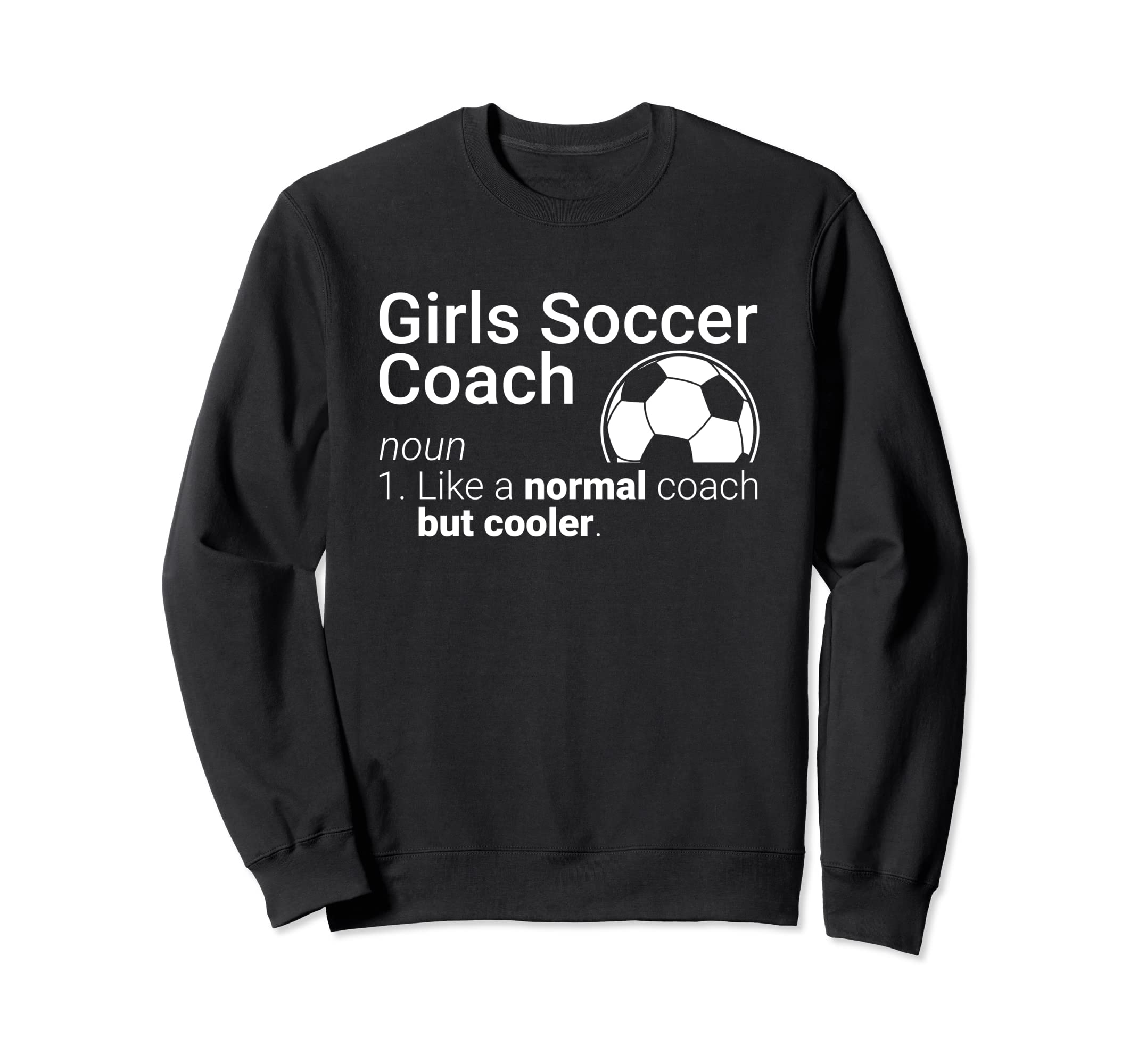 Soccer Coach Funny Soccer Sweatshirt - Aesthetic Graphic Men Women - T-Shirt, Sweatshirt, Hoodie