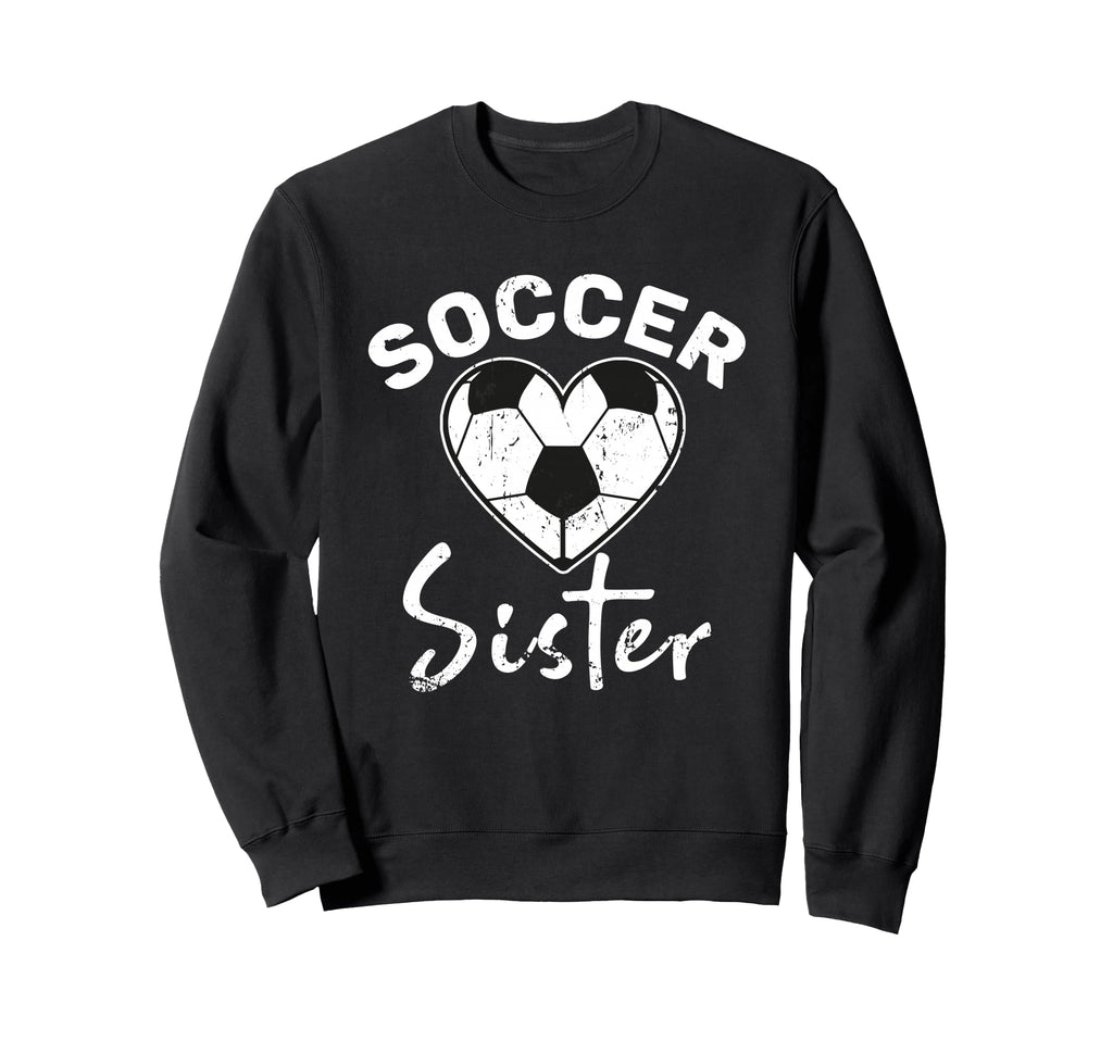 Soccer Sister Sweatshirt - Graphic Print Unisex - T-Shirt, Sweatshirt, Hoodie