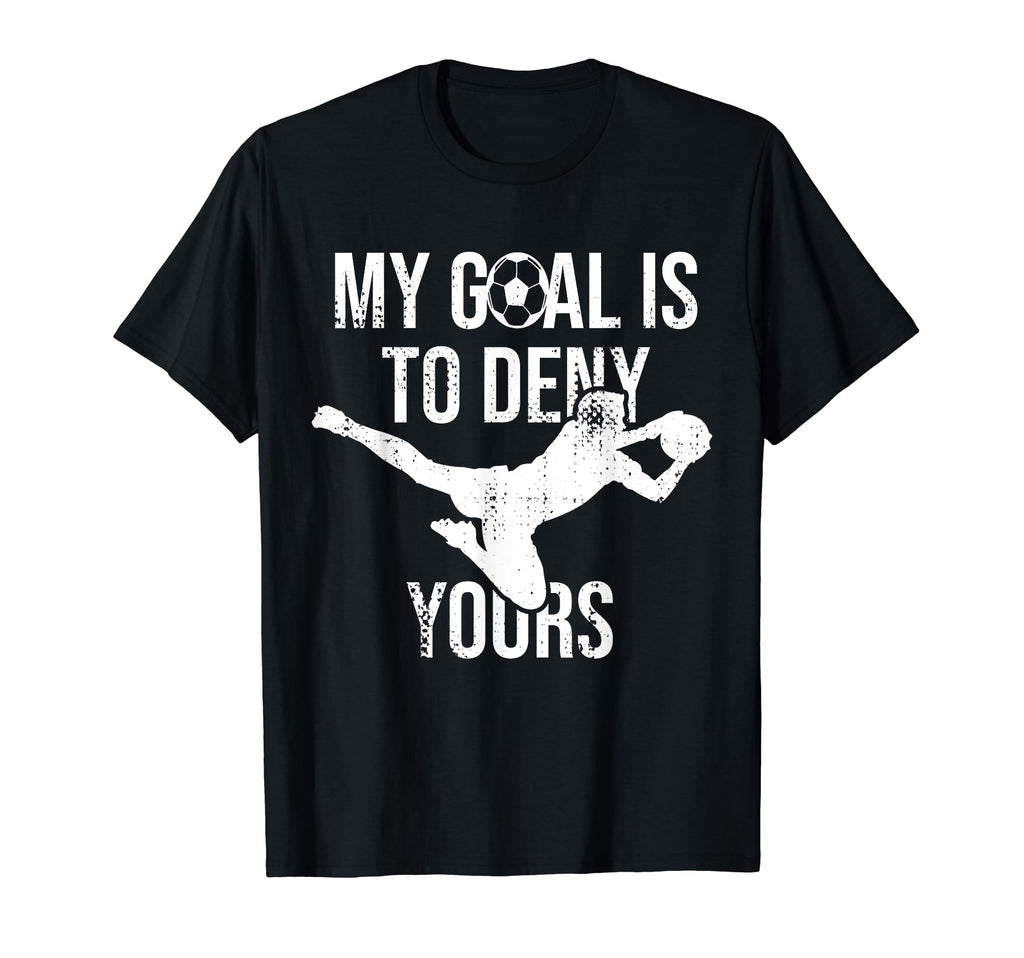 Goalkeeper Jersey Soccer I Funny Goalie T-Shirt - Trendy Graphic Unisex - T-Shirt, Sweatshirt, Hoodie